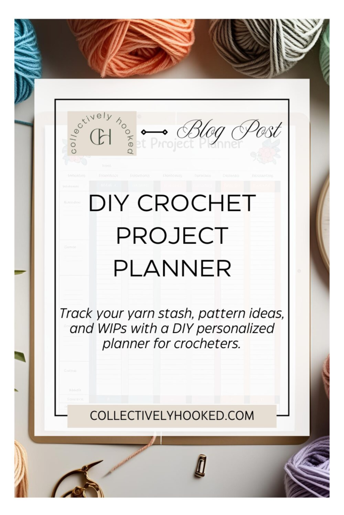 Pinterest pin image of blog post titled DIY Crochet Project Planner