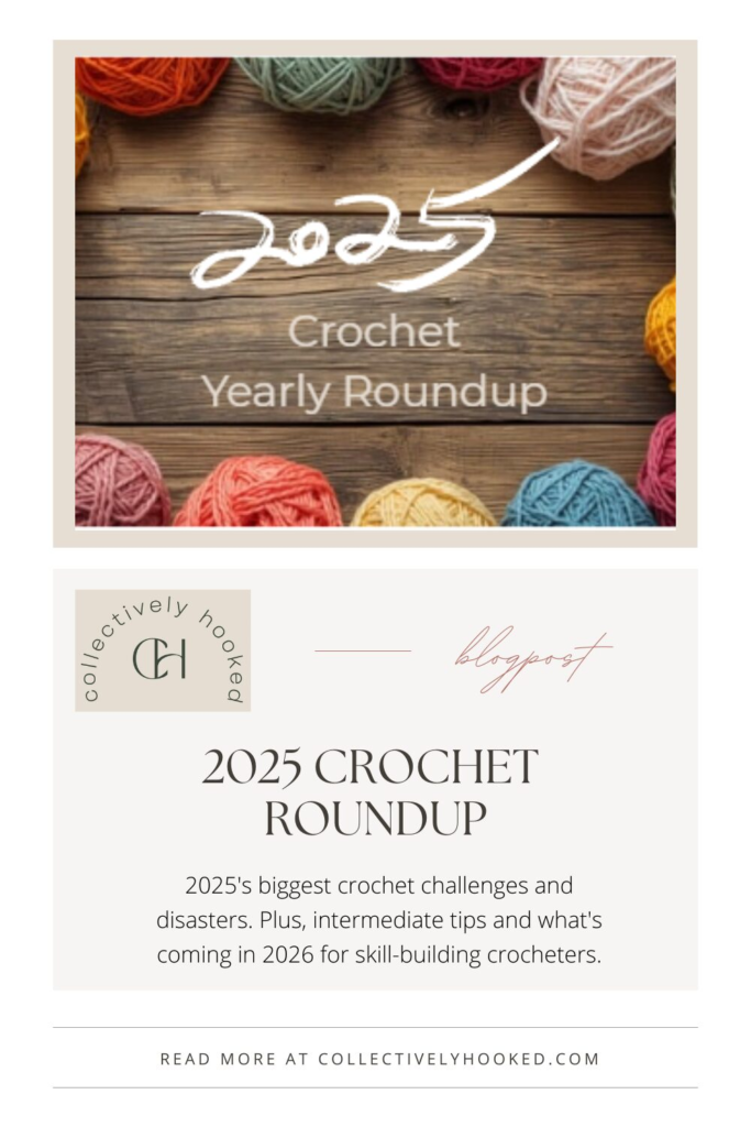 pinterest pin image of the blog post 2025 Crochet Yearly Roundup by Collectively Hooked